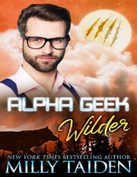 Milly Taiden — Alpha Geek: Wilder