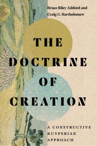 Bruce Riley Ashford & Craig G. Bartholomew — The Doctrine of Creation