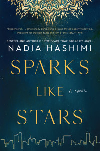 Nadia Hashimi — Sparks Like Stars