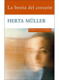 Herta Muller — La Bestia Del Corazón