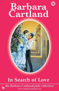 Barbara Cartland —  In Search Of Love (The Pink Collection Book 18)
