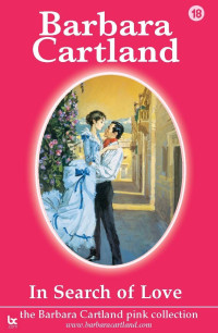 Barbara Cartland — In Search Of Love (The Pink Collection Book 18)