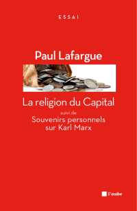 Paul LAFARGUE — La religion du Capital
