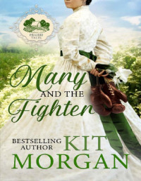 Kit Morgan — Mary and the Fighter (Prairie Tales Book 2)
