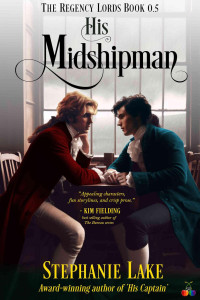 Stephanie Lake — His Midshipman (The Regency Lords Book 0.5)