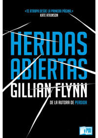 Gillian Flynn — Heridas abiertas