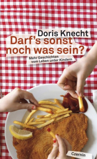 Knecht, Doris — Darf's sonst noch was sein?