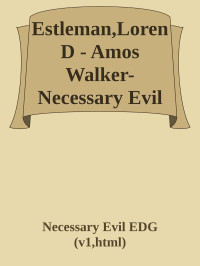 Loren D. Estleman — Necessary Evil (Short Story)