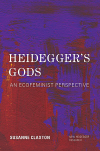 Susanne Claxton — Heidegger's Gods