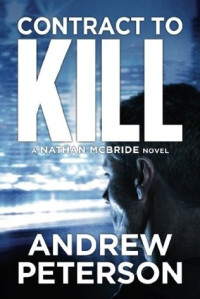 Andrew Peterson — Contract to Kill (Nathan McBride 5)