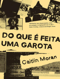 Caitlin Moran — Do que é feita uma garota