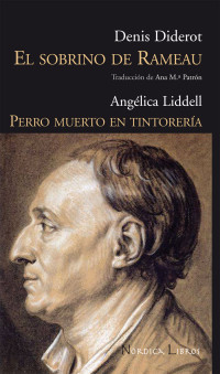 Liddell, Angélica & Diderot, Denis — Sobrino de Rameau, El / Perro muerto en tintorería (Otras Latitudes nº 14) (Spanish Edition)