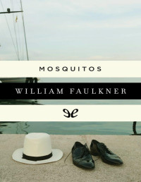 William Faulkner — MOSQUITOS