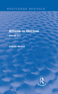 Unknown — Athens in Decline (Routledge Revivals)