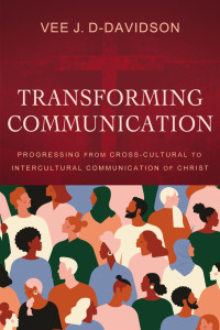 Dr. Vee J. D-Davidson; — Transforming Communication