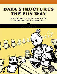 Kubica J. — Data Structures the Fun Way...Examples 2022