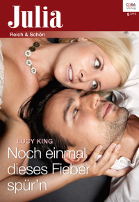 Lucy King — Julia 2015.08 - Noch einmal dieses Fieber spuern