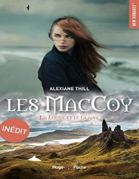 Alexiane Thill — Les MacCoy, Tome 3 - La Louve et le Glaive