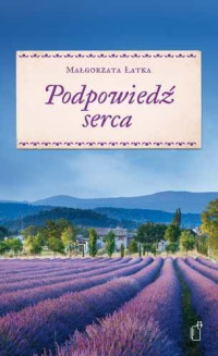 Małgorzata Łatka — Podpowiedź serca