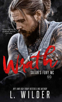 L. Wilder — Wrath: Satan's Fury MC: SG (Satan's Fury MC Second Generation Book 3)