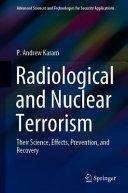 P. Andrew Karam — Radiological and Nuclear Terrorism: Their Science, Effects, Prevention, and Recovery