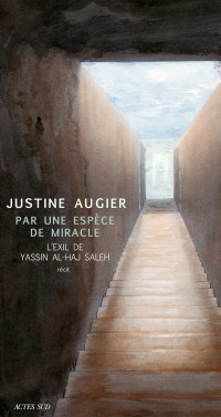 Justine Augier — Par une espèce de miracle