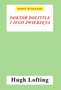 Hugh Lofting — Doktor Dolittle i jego zwierzęta