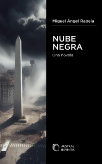 Miguel Ángel Rapela — Nube negra. Una novela