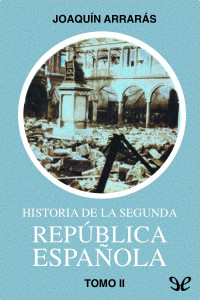 Joaquín Arrarás Iribarren — Historia de la Segunda República española. Tomo II