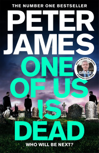 Peter James — One of Us Is Dead (Roy Grace #21)