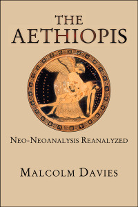 Unknown — Davies, Malcolm.The Aethiopis: Neo-Neoanalysis Reanalyzed