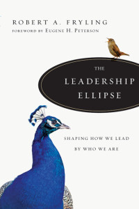 Robert A. Fryling; — The Leadership Ellipse