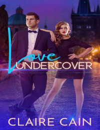 Claire Cain — Love Undercover