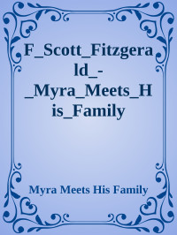 Myra Meets His Family — F_Scott_Fitzgerald_-_Myra_Meets_His_Family