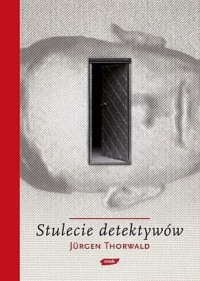 Jurgen Thorwald — Stulecie detektywów