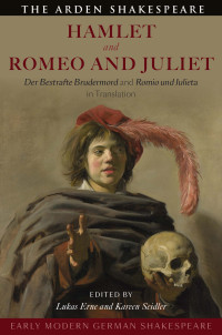 Lukas Erne;Kareen Seidler; — Early Modern German Shakespeare: Hamlet and Romeo and Juliet