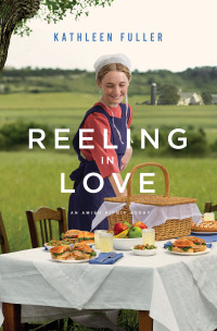 Kathleen Fuller; — Reeling in Love