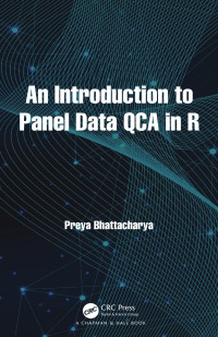 Preya Bhattacharya — An Introduction to Panel Data QCA in R