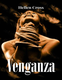 Hellen Cross — Venganza: Vidas truncadas 2 (Spanish Edition)