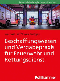 Michael Lülf & Alexa Jentges — Beschaffungswesen und Vergabepraxis für Feuerwehr und Rettungsdienst