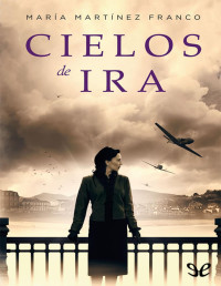 María Martínez Franco — Cielos De Ira