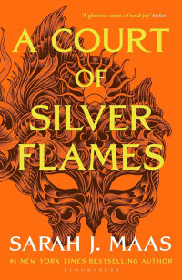 Sarah J. Maas — ACOTAR 05: A Court Of Silver Flames