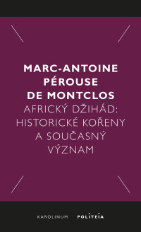 Prouse de Montclos, Marc-Antoine; — Africk dihd: Historické kořeny a současný význam