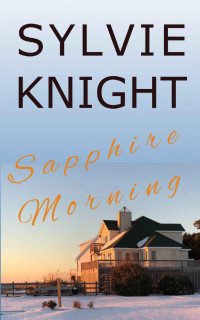 Sylvie Knight [Knight, Sylvie] — Sapphire Morning