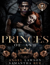 Angel Lawson & Samantha Rue — Princes of Ash: Royals of Forsyth U (Royals of Forsyth University Book 8)