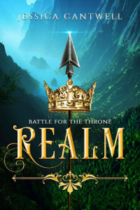 Jessica Cantwell — Realm: Battle for the Throne: Book 3 of the Realm Saga