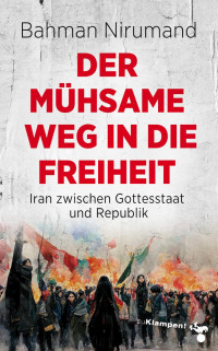 Bahman Nirumand — Der mühsame Weg in die Freiheit