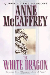 McCaffrey, Anne — McCaffrey, Anne - Pern 05 - The White Dragon