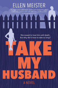Ellen Meister & Ellen Marie Wiseman — Take My Husband