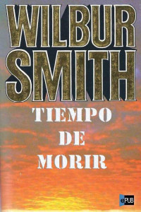 Wilbur Smith — Tiempo de morir